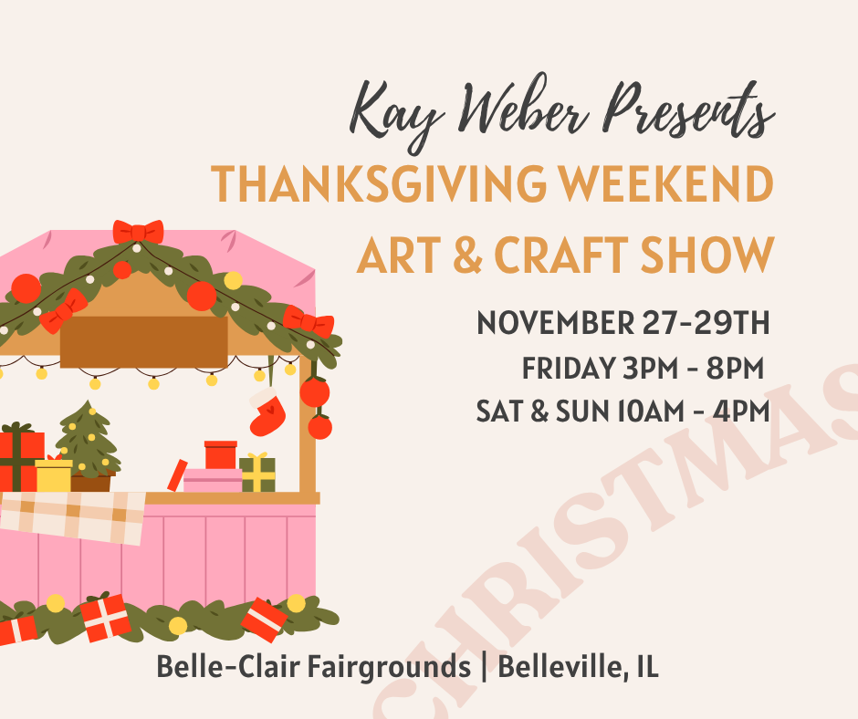 Kay Weber Presents: Thanksgiving Weekend Art & Craft Show